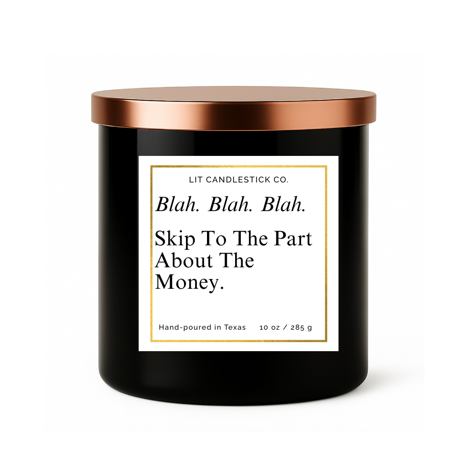 BLAH, BLAH, BLAH...SKIP TO THE PART ABOUT THE MONEY