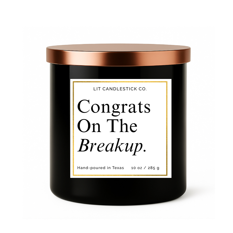 CONGRATS ON THE BREAKUP